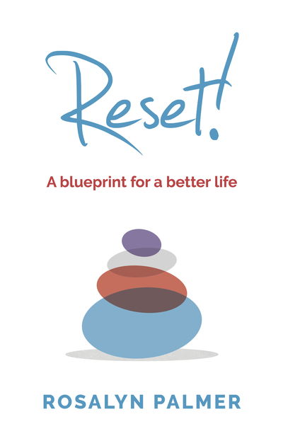 Cover for Rosalyn Palmer · Reset!: A blueprint for a better life (Paperback Book) (2018)