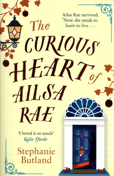 Cover for Stephanie Butland · The Curious Heart of Ailsa Rae: A heartwarming novel, perfect for fans of Katie Fforde (Paperback Book) (2018)