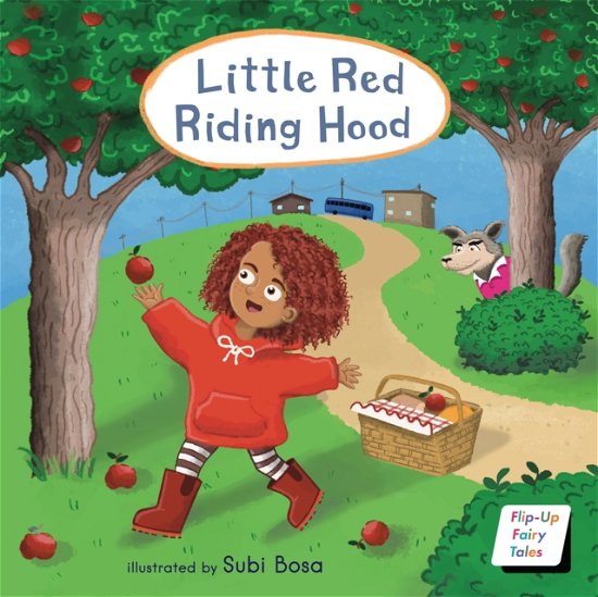 Little Red Riding Hood - Flip-Up Fairy Tales - Child's Play - Kirjat - Child's Play International Ltd - 9781786288400 - tiistai 4. heinäkuuta 2023