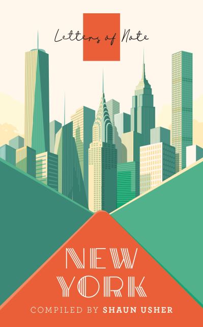 Letters of Note: New York - Shaun Usher - Books - Canongate Books - 9781786895400 - May 6, 2021