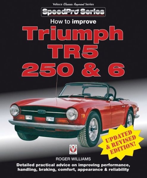 Cover for Roger Williams · How to Improve Triumph TR5, 250 &amp; 6 - SpeedPro (Paperback Book) [Updated &amp; Revised edition] (2021)