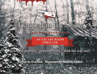 Cover for Eva Eich · Trapped in the Snow: An Escape Room Thriller (Hardcover Book) (2020)