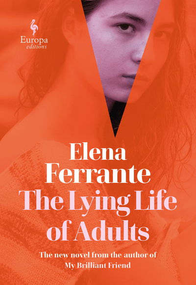 Cover for Elena Ferrante · The Lying Life of Adults: A SUNDAY TIMES BESTSELLER (Pocketbok) (2020)