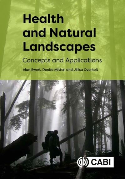 Cover for Ewert, Dr Alan W (Professor Emeritus, Indiana University, USA) · Health and Natural Landscapes: Concepts and Applications (Paperback Bog) (2021)
