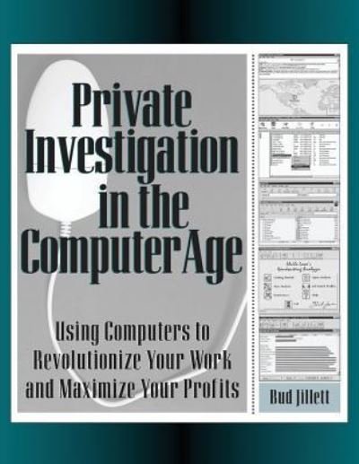 Cover for Bud Jillett · Private Investigation in the Computer Age (Taschenbuch) (2003)