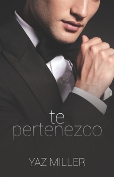 Cover for Yaz Miller · Te Pertenezco (Pocketbok) (2019)