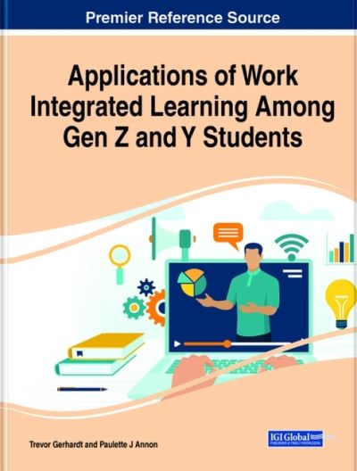Cover for Trevor Gerhardt · Applications of Work Integrated Learning Among Gen Z and Y Students (Hardcover Book) (2021)