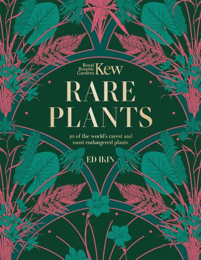 Cover for Ed Ikin · Kew - Rare Plants: The world's unusual and endangered plants (Inbunden Bok) (2023)