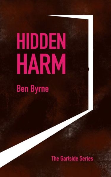 Cover for Ben Byrne · Hidden Harm (Paperback Book) (2021)