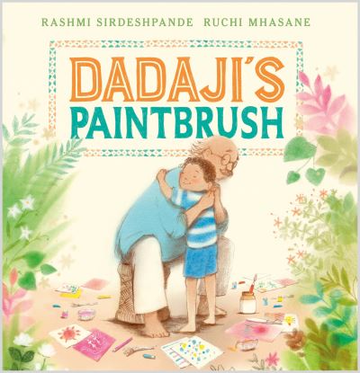 Cover for Rashmi Sirdeshpande · Dadaji's Paintbrush (Paperback Book) (2023)