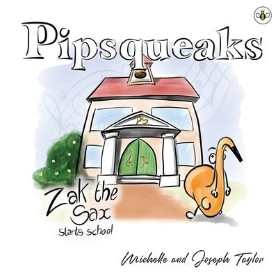 Cover for Michelle Taylor · Pipsqueaks Collection -- Zak the Sax (Paperback Book) (2021)