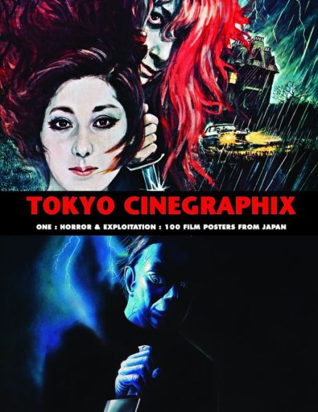 Cover for Kagami Jigoku Kobayashi · Tokyo Cinegraphix One: Horror &amp; Exploitation: 100 Film Posters from Japan (Paperback Book) (2017)