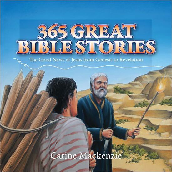 365 Great Bible Stories: The Good News of Jesus from Genesis to Revelation - Colour Books - Carine MacKenzie - Książki - Christian Focus Publications Ltd - 9781845505400 - 20 lipca 2011