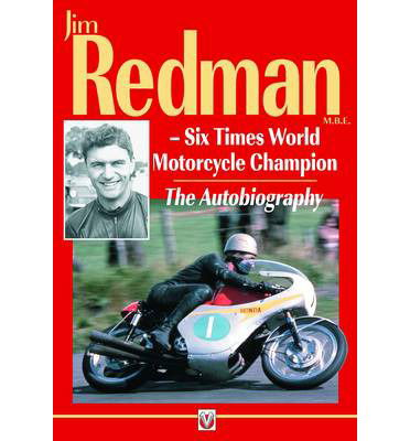 Cover for Jim Redman · Jim Redman: Six Times World Motorcycle Champion - the Autobiography (Hardcover Book) [New edition] (2013)