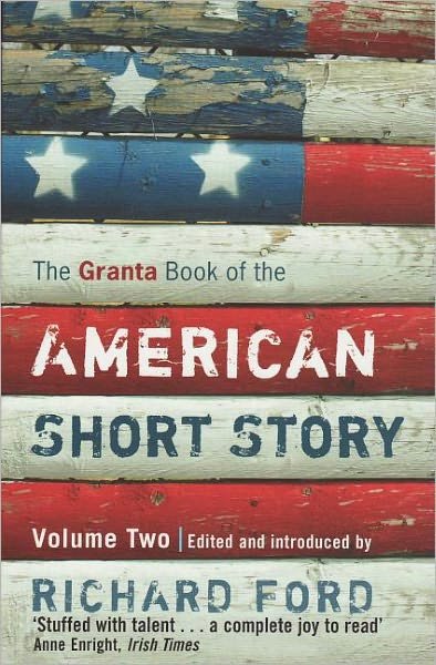 Cover for Richard Ford · The Granta Book Of The American Short Story: Volume Two - Granta Anthologies (Taschenbuch) (2008)