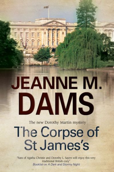 The Corpse of St James's - A Dorothy Martin Mystery - Jeanne M. Dams - Books - Canongate Books - 9781847514400 - April 30, 2013