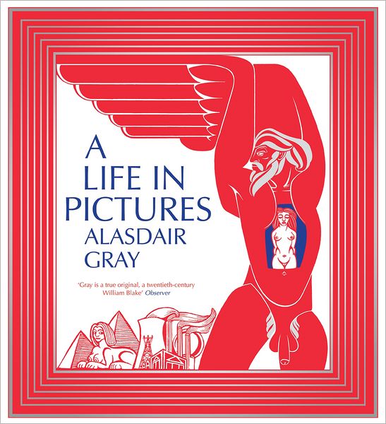 Cover for Alasdair Gray · A Life In Pictures (Paperback Book) [Main edition] (2012)