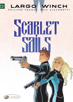 Largo Winch Vol. 18: Scarlet Sails - Eric Giacometti - Books - Cinebook Ltd - 9781849185400 - August 13, 2020