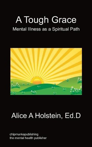 Cover for Alice A Holstein · A Tough Grace - Mental Illness as a Spiritual Path (Paperback Bog) (2011)