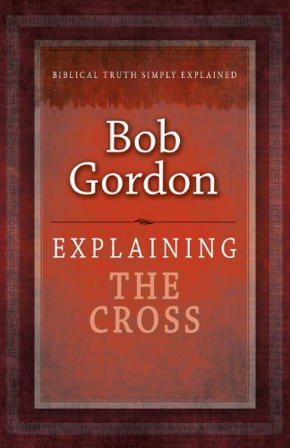 Cover for Bob Gordon · Explaining the Cross (Paperback Book) (2013)