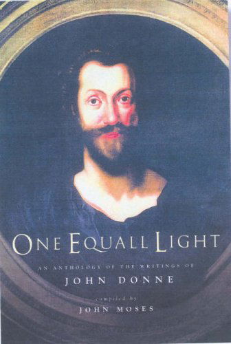 Cover for John Donne · One Equall Light: An Anthology of Writings by John Donne (Hardcover Book) (2003)