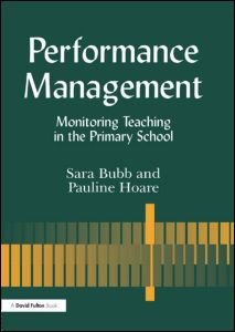Performance Management: Monitoring Teaching in the Primary School - Bubb, Sara (Institute of Education, UK) - Books - Taylor & Francis Ltd - 9781853467400 - May 11, 2001