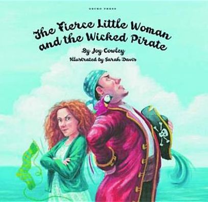 Cover for Joy Cowley · The Fierce Little Woman and the Wicked Pirate (Paperback Book) (2010)