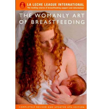 Cover for La Leche League International · The Womanly Art of Breastfeeding (Pocketbok) [8th Revised edition] (2010)
