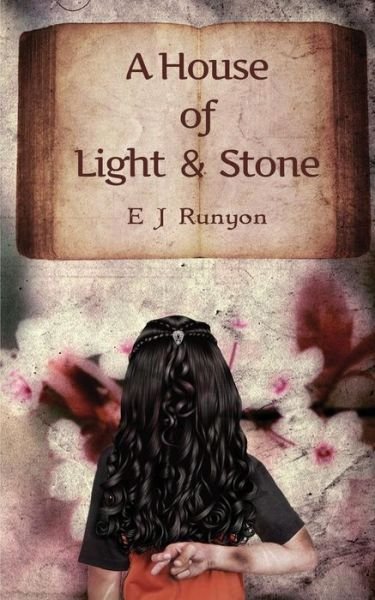 Cover for E.j Runyon · A House of Light and Stone (Pocketbok) (2014)