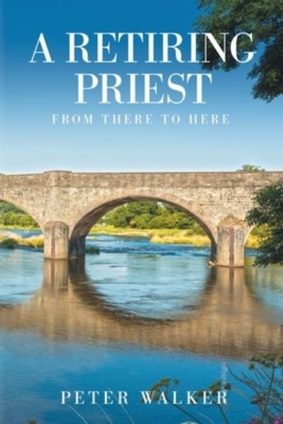 Cover for Peter Walker · A Retiring Priest (Pocketbok) (2020)