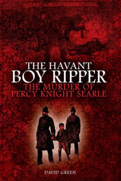 Cover for David Green · The Havant Boy Ripper (Hardcover Book) (2019)