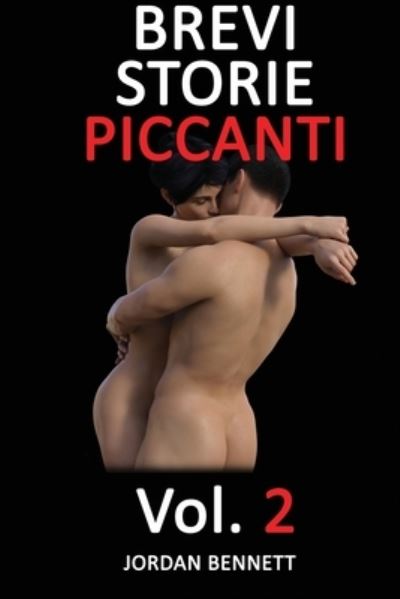 Cover for Jordan Bennett · BREVI STORIE PICCANTI Vol. 2 - Brevi Storie Piccanti (Paperback Book) (2020)