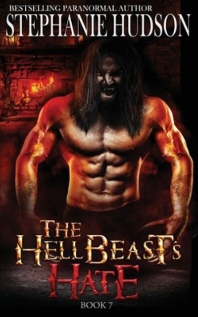 Cover for Stephanie Hudson · The HellBeast's Hate - The Hellbeast King (Paperback Book) (2023)