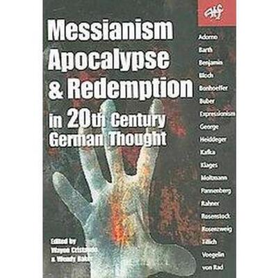 Cover for Wayne Cristaudo · Messianism, Apocalypse and Redemption in 20th Century German Thought (Pocketbok) (2021)