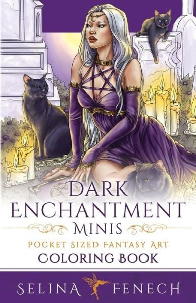 Cover for Selina Fenech · Dark Enchantment Minis - Pocket Sized Fantasy Art Coloring Book (Paperback Book) (2021)