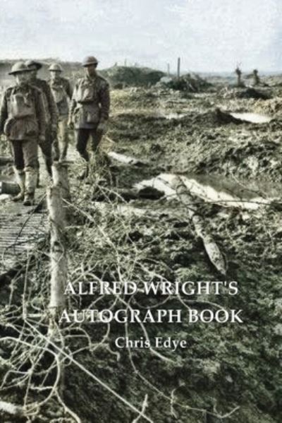 Cover for Chris Edye · Alfred Wright's Autograph Book (Paperback Book) (2020)