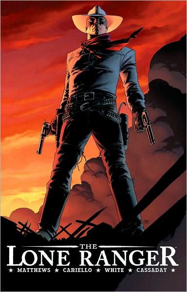 Cover for Brett Matthews · The Lone Ranger Volume 1: Now &amp; Forever - LONE RANGER TP (Paperback Book) (2007)