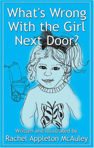 What's Wrong with the Girl Next Door? - Rachel Appleton Mcauley - Livros - Westview Book Publishing - 9781933912400 - 8 de maio de 2014