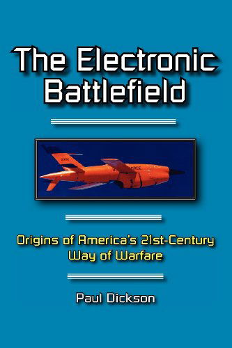 Cover for Paul Dickson · The Electronic Battlefield (Paperback Book) (2012)