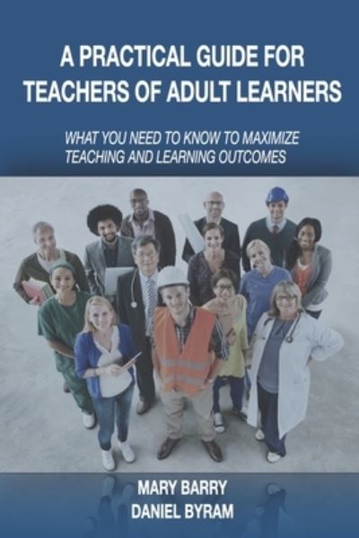 Cover for Daniel A Byram · A Practical Guide for Teachers of Adult Learners (Paperback Book) (2021)