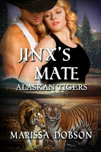 Cover for Marissa Dobson · Jinx's Mate (Alaskan Tigers) (Volume 6) (Pocketbok) (2014)