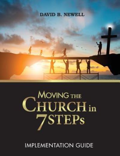 Cover for David Newell · Moving the Church in 7 Steps Implementation Guide (Paperback Book) (2017)