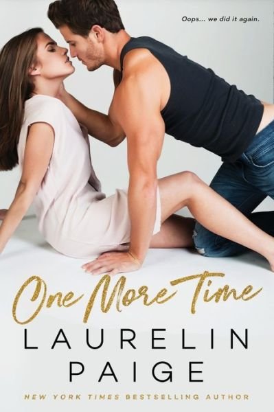 Cover for Laurelin Paige · One More Time (Paperback Book) (2018)