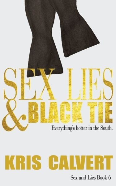 Cover for Kris Calvert · Sex, Lies &amp; Black Tie (Bok) (2022)