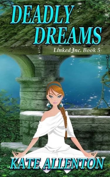 Deadly Dreams - Kate Allenton - Książki - Coastal Escape Publishing - 9781944237400 - 28 sierpnia 2018
