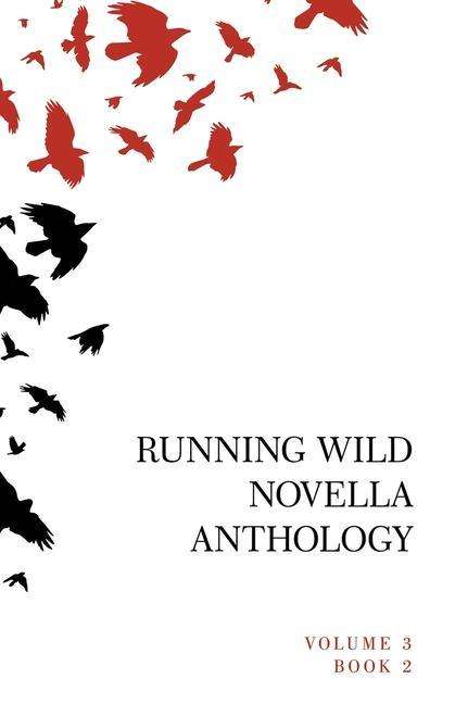 Cover for Lisa Diane Kastner · Running Wild Novella Anthology Volume 3 Book 2 - Running Wild Novella Anthology (Paperback Book) (2019)