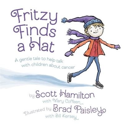 Fritzy Finds a Hat: A Gentle Tale to Help Talk with Children About Cancer - Scott Hamilton - Livros - Forefront Books - 9781948677400 - 4 de fevereiro de 2020