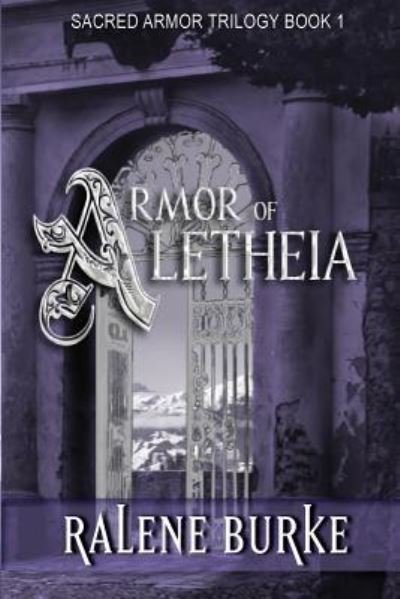 Cover for Ralene Burke · Armor of Aletheia (Pocketbok) (2018)
