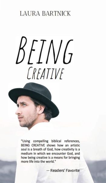 Cover for Laura L Bartnick · Being Creative (Hardcover Book) (2021)