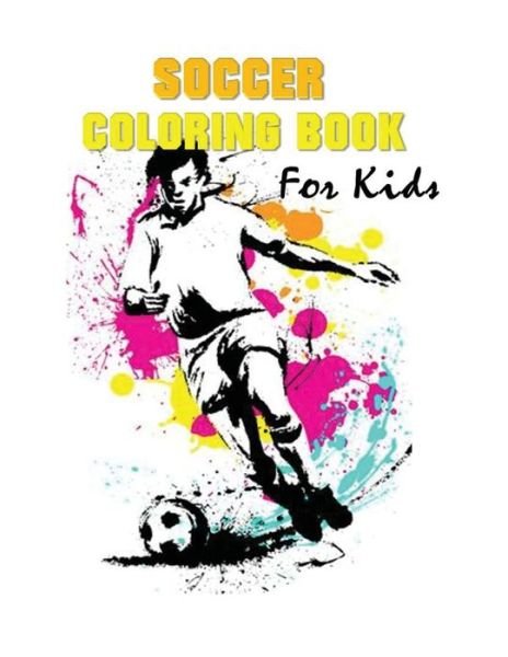 Cover for Blue Digital Media Group · Soccer Coloring Book for Kids: (70 Pages) Soccer Coloring Book for Boys and Girls (Paperback Bog) (2020)